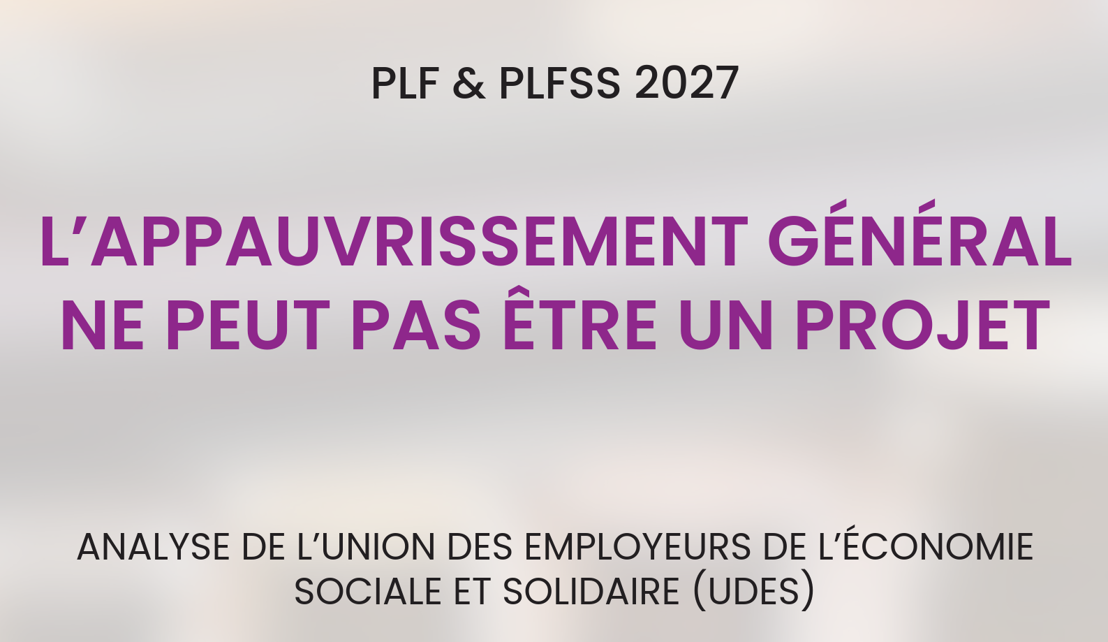 PLF et PLFSS 2027 : L'appauvrissement général ne peut pas être un projet